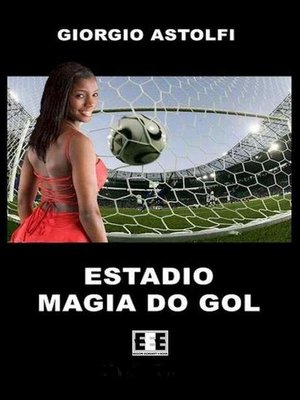cover image of Estadio "Magia do gol" (Una favola sul calcio)
